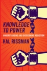Image for Knowledge to Power: Understanding &amp; Overcoming Addiction