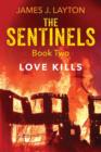 Image for The Sentinels Book Two : Love Kills