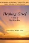 Image for Healing Grief : A Story of Survivorship