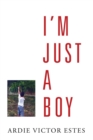 Image for I&#39;m Just a Boy