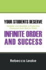 Image for Your Students Deserve Infinite Order and Success