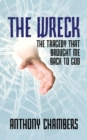 Image for The Wreck : The Tragedy That Brought Me Back to God