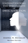 Image for Understanding the Spirituality of Drug Addiction