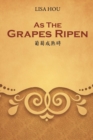 Image for As The Grapes Ripen