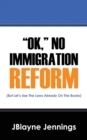 Image for &quot;Ok,&quot; No Immigration Reform