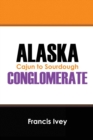 Image for Alaska Conglomerate : Cajun to Sourdough