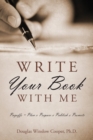 Image for Write Your Book with Me : Payoffs = Plan x Prepare x Publish x Promote