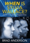 Image for When Is Sylvia Wallace? from The Janus Project files
