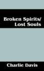 Image for Broken Spirits/Lost Souls