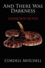 Image for And There Was Darkness