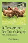 Image for A Catastrophe For The Chickens