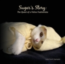 Image for Sugar&#39;s Story : The Quest of a Feline Fashionista