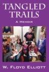 Image for Tangled Trails : A Memoir