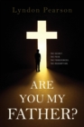 Image for Are You My Father?