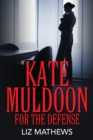 Image for Kate Muldoon : For The Defense