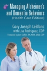 Image for Managing Alzheimer&#39;s and Dementia Behaviors (Health Care Edition)