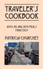 Image for Traveler&#39;s Cookbook : Auto, RV, and Semi Meals Made Easy