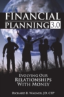 Image for Financial Planning 3.0 : Evolving Our Relationships with Money