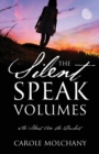 Image for The Silent Speak Volumes