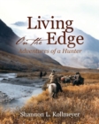 Image for Living on the Edge : Adventures of a Hunter