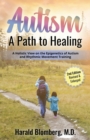 Image for Autism : A Path To Healing: A Holistic View on Autism, Environmental Factors, Diet and Rhythmic Movement Training.