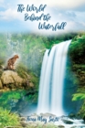 Image for The World Behind the Waterfall