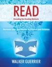 Image for Read : Decoding the Reading Obstacle - Increase Your Test Scores in Reading and Science
