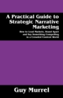 Image for A Practical Guide to Strategic Narrative Marketing