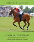 Image for Hoofbeat Heartbeat : Fifteen Hands Above the Ground