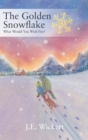 Image for The Golden Snowflake : What Would You Wish For?