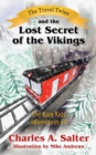 Image for The Travel Twins and the Lost Secret of the Vikings : The Kare Kids Adventures #4