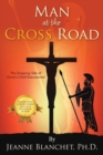 Image for Man at the Cross Road : The Gripping Tale of Christ&#39;s Chief Executioner