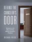 Image for Behind the Counselor&#39;s Door