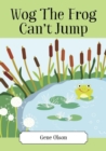 Image for Wog The Frog Can&#39;t Jump