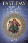 Image for Last Day Prophets Testimony &amp; Message