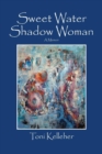 Image for Sweet Water Shadow Woman : A Memoir