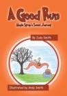Image for A Good Run : Maple Syrup&#39;s Sweet Journey