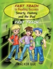 Image for Fast Track to Reading Success - Smarty, Dummy, and the Bad : Fast Track