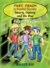 Image for Fast Track to Reading Success - Smarty, Dummy, and the Bad