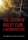 Image for The Legend of Higley Flow...