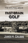 Image for The Golfing Brain : Fast-Brain Golf