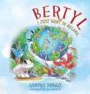 Image for Bertyl : I Just Want to Belong