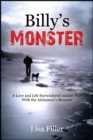 Image for Billy&#39;s Monster: A Love and Life Surrendered Amidst War with the Alzheimer&#39;s Monster