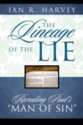 Image for The Lineage of the Lie : Revealing Paul&#39;s &quot;Man of Sin&quot;