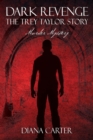 Image for Dark Revenge : The Trey Taylor Story - Murder Mystery
