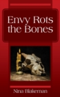 Image for Envy Rots the Bones