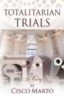 Image for Totalitarian Trials : An Essay
