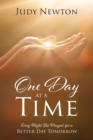Image for One Day at a Time : Every Night She Prayed for a Better Day Tomorrow