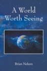Image for A World Worth Seeing
