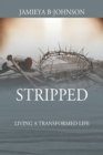 Image for Stripped : Living a Transformed Life